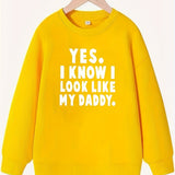 kkboxly  YES I KNOW I LOOK LIKE MY DADDY Letter Pattern Print Sweatshirt For Kids Boys - Keep Your Little One Warm And Trendy!