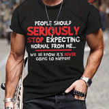 kkboxly EXPECTING NORMAL FROM ME Slogan Letter Print, Men's Novelty T-shirt, Trendy Vintage Tees For Summer