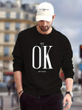 kkboxly  It's OK Print Trendy Sweatshirt, Men's Casual Graphic Design Crew Neck Pullover Sweatshirt For Fall Winter